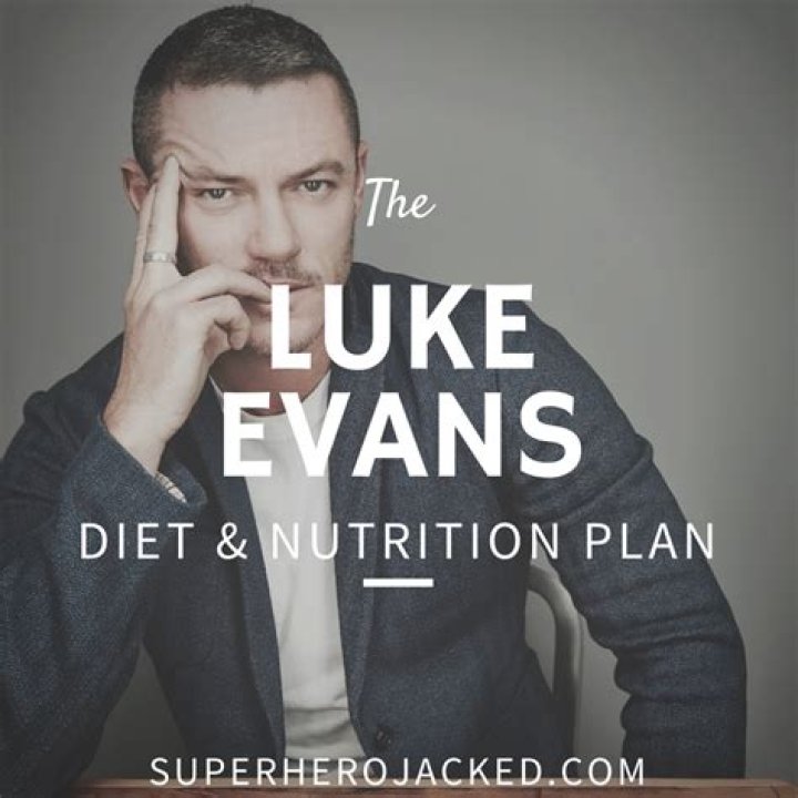 Luke Evans Diet Plan
